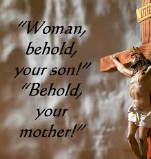 WOMAN BEHOLD YOUR SON